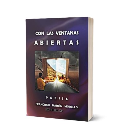 CON LAS VENTANAS ABIERTAS Nuevo poemario de Francisco Martín